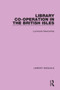 Library Co-operation in the British Isles by Luxmoore Newcombe, 9781032133645