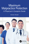 Maximum Malpractice Protection (A Physician's Complete Guide) by Charles Theisler, 9781032403168