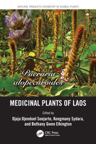 Medicinal Plants of Laos by Djaja Djendoel Soejarto, Bethany G. Elkington, Kongmany Sydara, 9781032077772