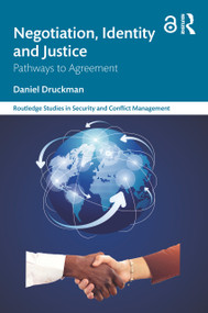 Negotiation, Identity and Justice (Pathways to Agreement) by Daniel Druckman, 9781032275734