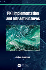 PKI Implementation and Infrastructures by Julian Ashbourn, 9781032419831