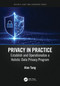 Privacy in Practice (Establish and Operationalize a Holistic Data Privacy Program) by Alan Tang, 9781032125473