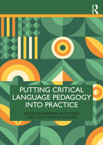 Putting Critical Language Pedagogy into Practice by Barbara Muszyńska, Holly Hansen-Thomas, 9781032506425