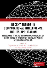 Recent Trends in Computational Intelligence and Its Application by Sugumaran D, Souvik Pal, Dac-Nhuong Le, Noor Zaman Jhanjhi, 9781032484105