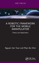 A Robotic Framework for the Mobile Manipulator (Theory and Application) by Nguyen Van Toan, Phan Bui Khoi, 9781032392608