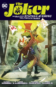 The Joker: The Man Who Stopped Laughing: The Complete Series by Matt Rosenberg, Carmine Di Giandomenico, Francesco Francavilla, 9781779527530