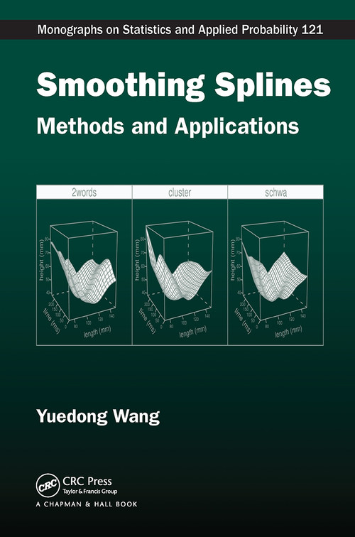 Smoothing Splines (Methods and Applications) by Yuedong Wang, 9781032477626