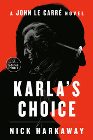 Karla's Choice (A John le Carré Novel) - 9798217016860 by Nick Harkaway, 9798217016860