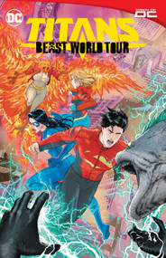 Titans: Beast World Tour by Joe Casey, Phillip Kennedy Johnson, Pastor, Federico Guillermo, Eddy Barrows, Dan McDaid, 9781779528131