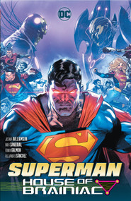 Superman: House of Brainiac by Joshua Williamson, Rafael Blanco, 9781779527561