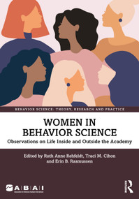 Women in Behavior Science (Observations on Life Inside and Outside the Academy) by Ruth Anne Rehfeldt, Traci M. Cihon, Erin B. Rasmussen, 9781032107301