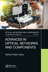 Advances in Optical Networks and Components by Partha Pratim Sahu, 9781032654584