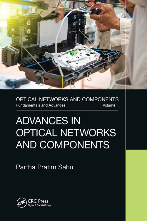 Advances in Optical Networks and Components by Partha Pratim Sahu, 9781032654584