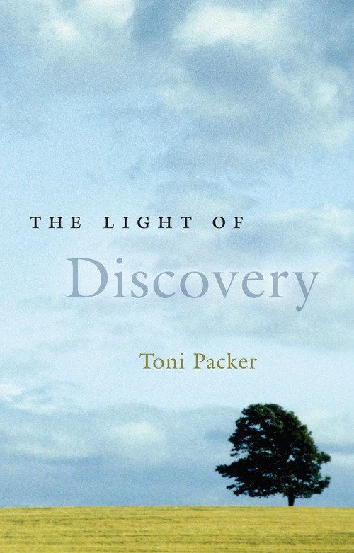 The Light of Discovery by Toni Packer, Joan Tollifson, 9781590304525