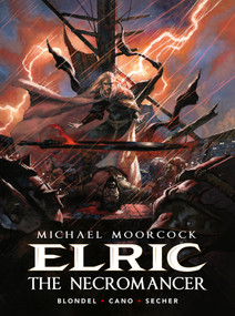 Michael Moorcock's Elric Volume 5: The Necromancer by Julien Blondel, Valentin Sécher, 9781787743892