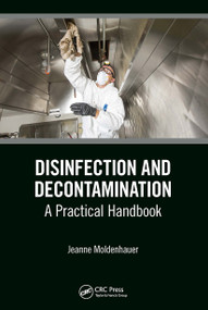 Disinfection and Decontamination (A Practical Handbook) by Jeanne Moldenhauer, 9781032653150