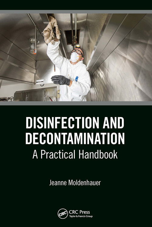 Disinfection and Decontamination (A Practical Handbook) by Jeanne Moldenhauer, 9781032653150