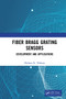 Fiber Bragg Grating Sensors: Development and Applications by Hisham Hisham, 9781032654010
