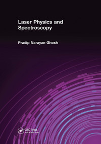 Laser Physics and Spectroscopy by Pradip Narayan Ghosh, 9781032653372