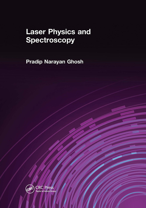Laser Physics and Spectroscopy by Pradip Narayan Ghosh, 9781032653372