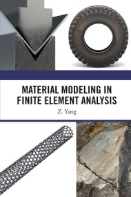 Material Modeling in Finite Element Analysis by Zhaochun Yang, 9781032654119