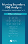 Moving Boundary PDE Analysis (Biomedical Applications in R) by William Schiesser, 9781032654003