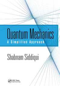 Quantum Mechanics (A Simplified Approach) by Shabnam Siddiqui, 9781032652443