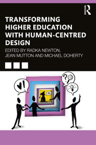 Transforming Higher Education With Human-Centred Design by Radka Newton, Jean Mutton, Michael Doherty, 9781032467634