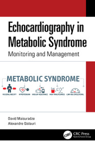 Echocardiography in Metabolic Syndrome (Monitoring and Management) by David Maisuradze, Alexandre Qistauri, 9781032559414