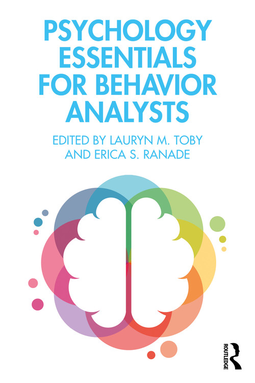 Psychology Essentials for Behavior Analysts by Lauryn M. Toby, Erica S. Ranade, 9781032844183