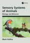 Sensory Systems of Animals (Biology and Behavior) by Mark Hollins, 9781032423289