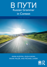 V Puti (Russian Grammar in Context) - 9781032438818 by Anna Kudyma, Olga Kagan, Frank Miller, Michael Lavery, 9781032438818