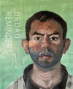 John Sonsini + David Pagel: Broad Reminders by John Sonsini, David Pagel, 9798890180896