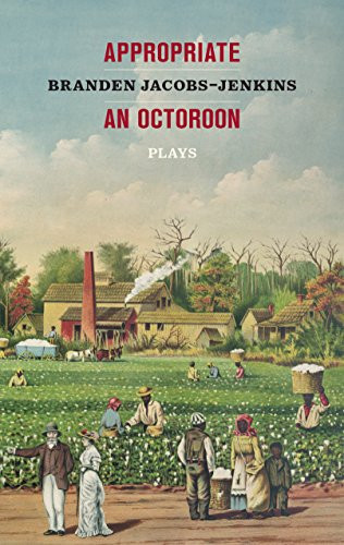 Appropriate/An Octoroon: Plays (Revised Edition) by Branden Jacobs-Jenkins, 9781636702377