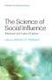 The Science of Social Influence (Advances and Future Progress) by Anthony R. Pratkanis, 9781138006157