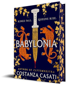 Babylonia (A Novel) by Costanza Casati, 9781464228216