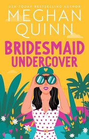 Bridesmaid Undercover by Meghan Quinn, 9781728294391