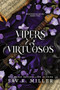 Vipers and Virtuosos - 9781464233166 by Sav R. Miller, 9781464233166