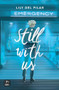 Still with us (Spanish Edition) by Lily del Pilar, 9786073908986