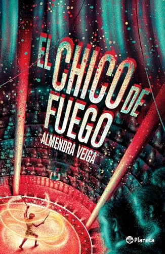 El chico de fuego / The Fire Boy (Spanish Edition) by Almendra Veiga, 9786073908627