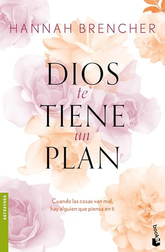 Dios te tiene un plan / Come Matter Here (Spanish Edition) by Hannah Brencher, 9786073910163