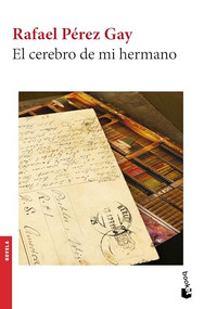 El cerebro de mi hermano / My Brother's Brain (Spanish Edition) by Rafael Pérez Gay, 9786070771149