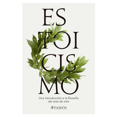 Estoicismo: Una introducción a la filosofía del arte de vivir  / Stoicism (Spanish Edition) by John Sellars, 9786075696348