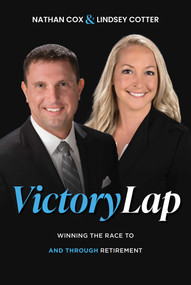 Victory Lap (Winning the Race To and Through Retirement) by Lindsey Cotter, Nathan Cox, 9781642256369