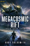Megacosmic Rift (A Dark Sci-Fi Epic Fantasy) by Abby Goldsmith, 9781039442900