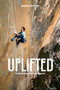 Uplifted (The Evolution of a Climbing Life) by Sonnie Trotter, 9781952338182