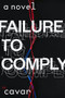 Failure to Comply by Cavar, 9781943888290