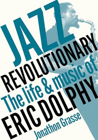 Jazz Revolutionary by Jonathon Grasse, 9781916829084
