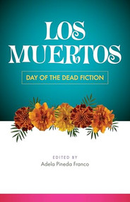 Los Muertos (Day of the Dead Fiction) by Adela Pineda Franco, 9781595343130