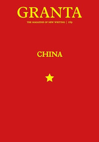 Granta 169 (China) by Thomas Meaney, 9781909889682